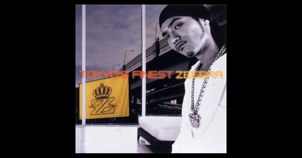 邦楽 ZEEBRA/TOKYO'S FINEST TOKYO'S FINEST - Zeebraのアルバム - Apple Music