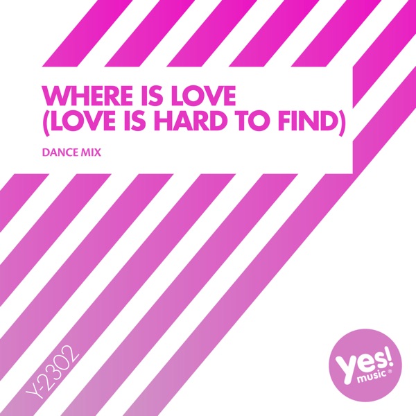 Cover of Where Is Love (Love Is Hard To Find) - Single