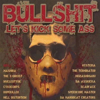 Bullshit - Let's Kick Some Ass