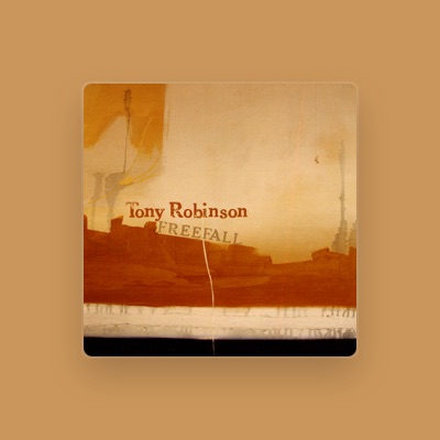 Listen to Tony Robinson, watch music videos, read bio, see tour dates & more!