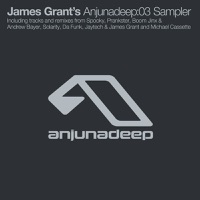 James Grant's Anjunadeep:03 Sampler - EP - James Grant