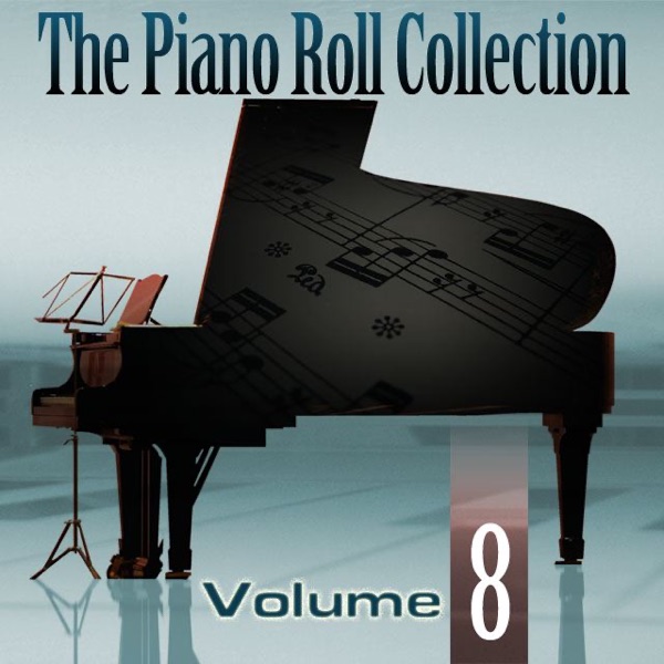 The Piano Roll Collection (Volume 8)
