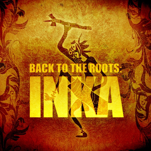 Back to the Roots - Inka
