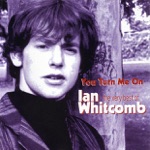 Ian Whitcomb - You Turn Me On (Turn On Song)