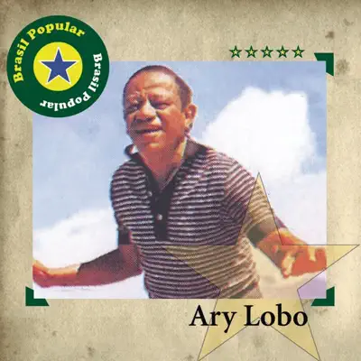 Brasil Popular: Ary Lobo - Ary Lobo