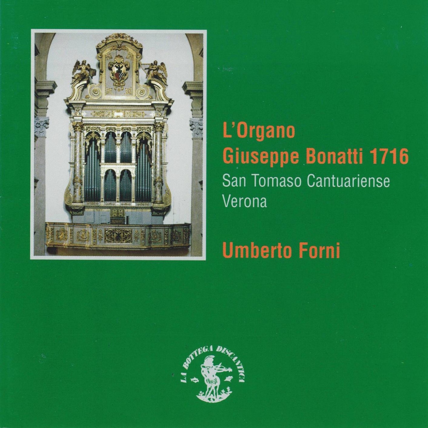 L'organo Giuseppe Bonatti (1716) [Chiesa San Tomaso Cantuariense, Verona, Italy]