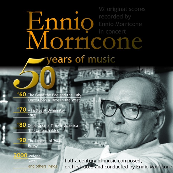 50 Years of Music (92 Original Scores Recorded By Ennio Morricone in Concert) - Ennio Morricone