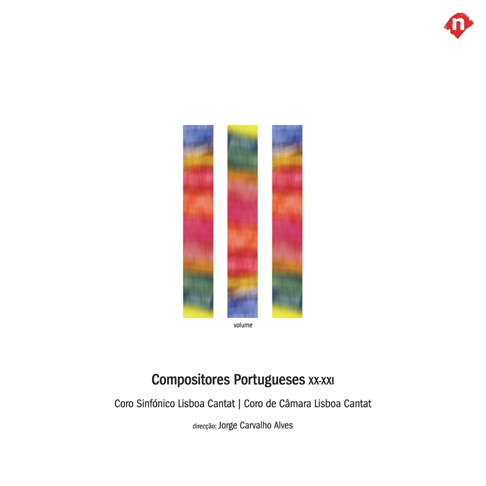 Обложка альбома «Compositores Portugueses XX-XXI (Coro Sinfonico Lisboa Cantat  Coro de Camara Lisboa Cantat)» — Coro de Câmara Lisboa Cantat, Coro Sinfónico Lisboa Cantat, Jorge Carvalho Alves & Clara Alcobia Coelho