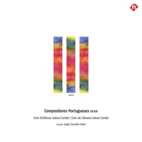 Compositores Portugueses XX-XXI (Coro Sinfonico Lisboa Cantat  Coro de Camara Lisboa Cantat) - Coro de Câmara Lisboa Cantat, Coro Sinfónico Lisboa Cantat, Jorge Carvalho Alves & Clara Alcobia Coelho