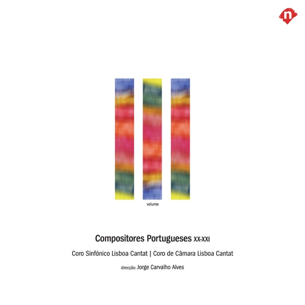 Compositores Portugueses XX-XXI (Coro Sinfonico Lisboa Cantat  Coro de Camara Lisboa Cantat)