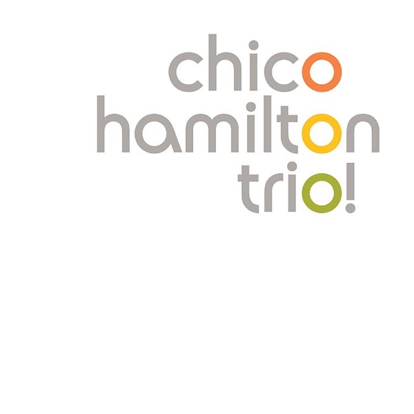 Chico Hamilton Trio! - Live@Artpark