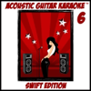 Acoustic Guitar Karaoke, Vol. 6 (Swift Edition) - Kris Farrow