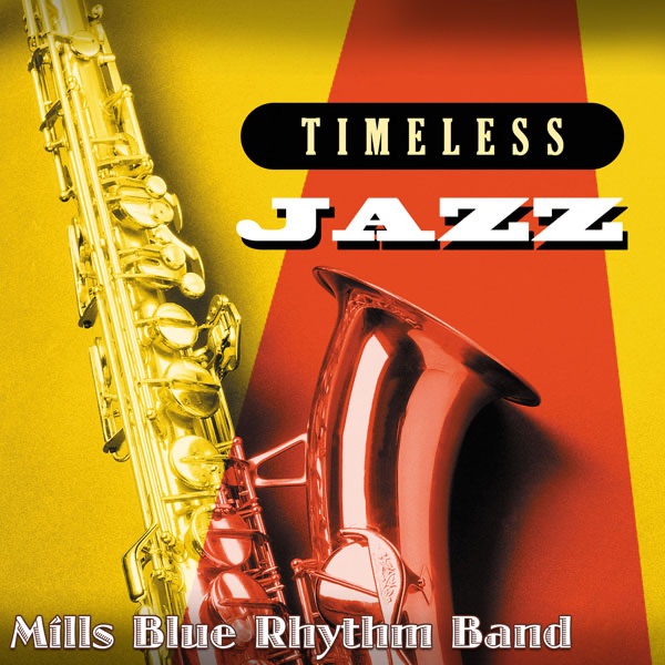 Обложка альбома «Timeless Jazz: Mills Blue Rhythm Band» — Mills Blue Rhythm Band