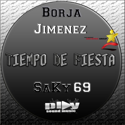 Tiempo de Fiesta (Original Mix) [feat. Saky69] - Single
