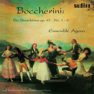 Boccherini: Die Streichtrios Op. 47, Nr. 1-6 (String Trios, Op. 47, Nr. 1-6)