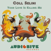 Your Love Is Killing Me - Single - Coll Selini