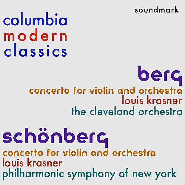 Обложка альбома «Columbia Modern Classics: Alban Berg and Arnold Schönberg - The Violin Concertos» — Louis Krasner, The Cleveland Orchestra, Artur Rodzinski, New York Philharmonic & Dimitri Mitropoulos