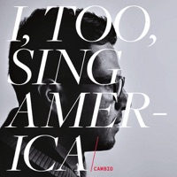 I, Too, Sing America - Cambio