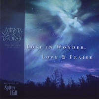 Lost In Wonder, Love and Praise - Atlanta Sacred Chorale