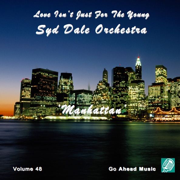 Обложка альбома «Love Isn't Just For The Young Volume 48 (Manhattan)» — Syd Dale, Syd Dale Orchestra & Alec Gould