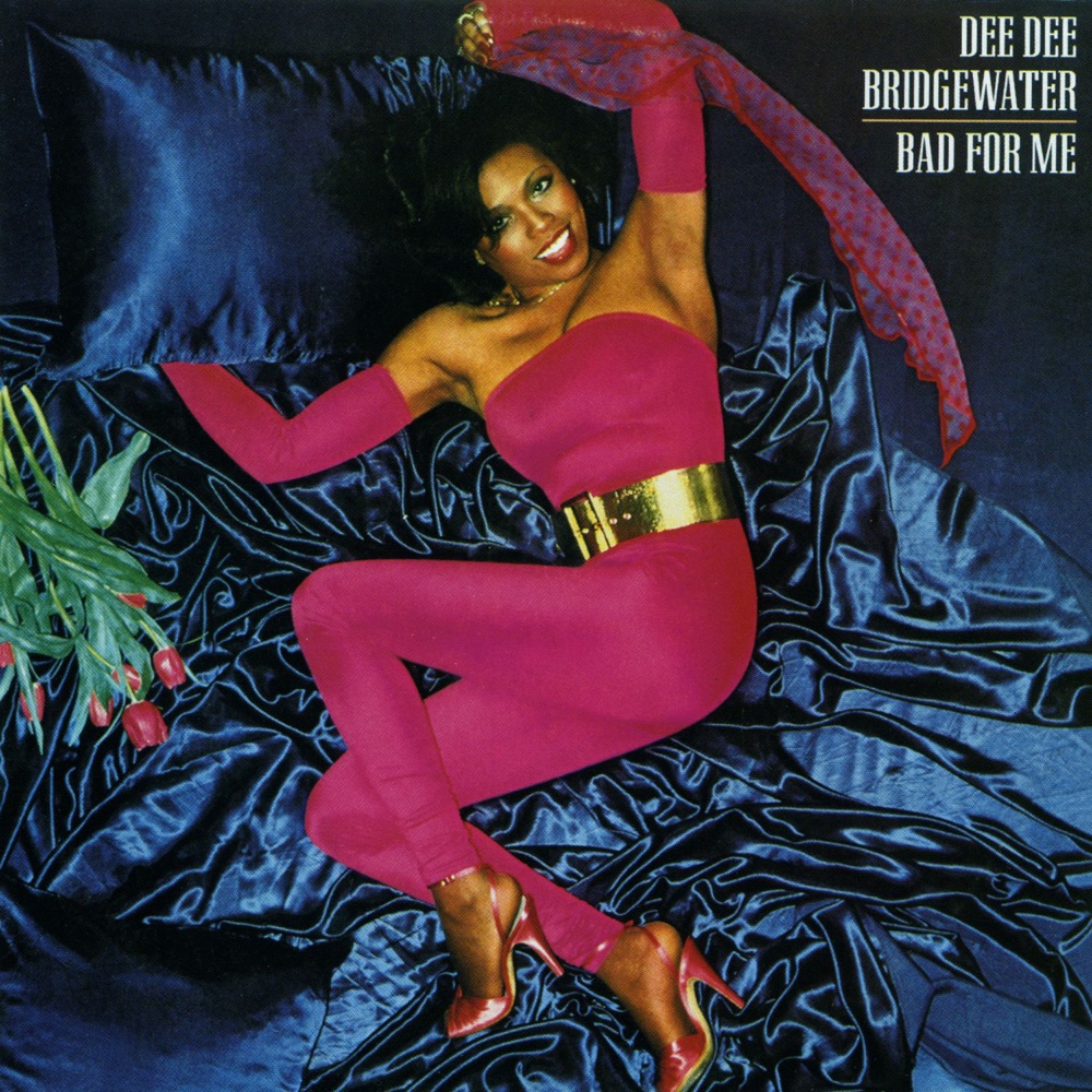 Обложка альбома «Bad for Me» — Dee Dee Bridgewater