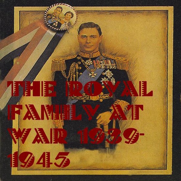 The Royal Family At War 1939-45, Vol. 1