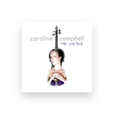 Listen to Caroline Campbell, watch music videos, read bio, see tour dates & more!