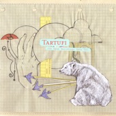 Tartufi - It's Not the Wind Chime That's Broken, It's the Wind