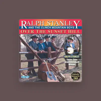 Listen to Ralph Stanley & The Clinch Mountain Boys, watch music videos, read bio, see tour dates & more!
