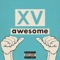 Awesome (feat. Pusha-T) - XV lyrics