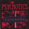 Coronado - The Psychotics lyrics