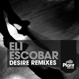 Desire (Cosmic Kids Remix) Eli Escobar