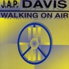 J.A.P. Davis - Walking On Air