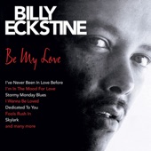 Billy Eckstine - I Stay In the Mood for You