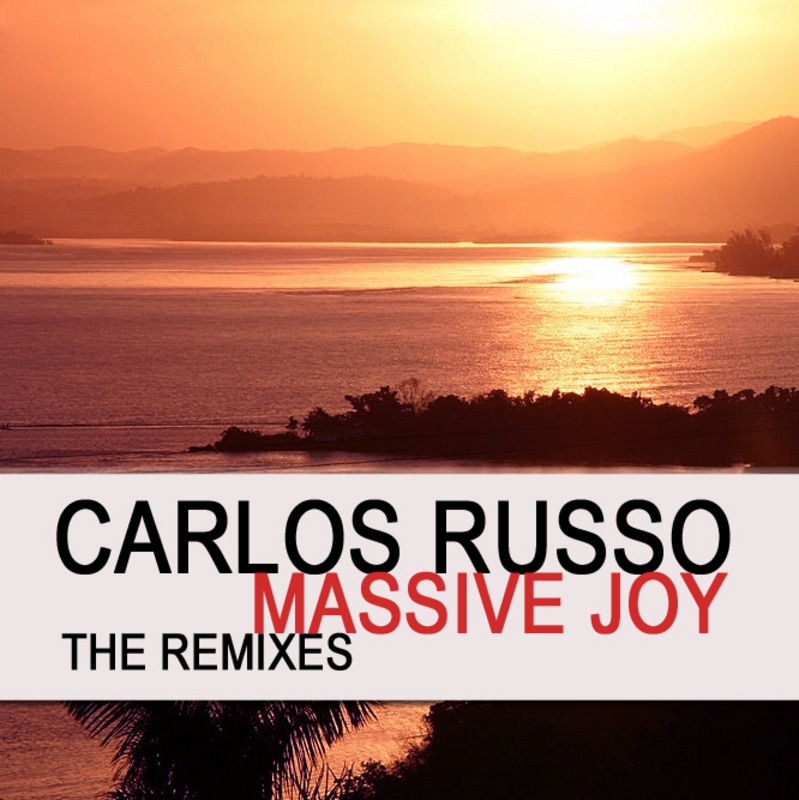 Обложка альбома «Massive Joy (Remixes)» — Carlos Russo