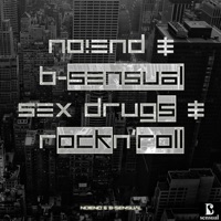 Sex, Drugs, Rock & Roll - Single - No!end & B-Sensual