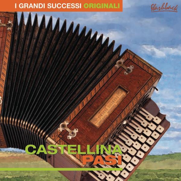 Castellina-Pasi: I grandi successi originali