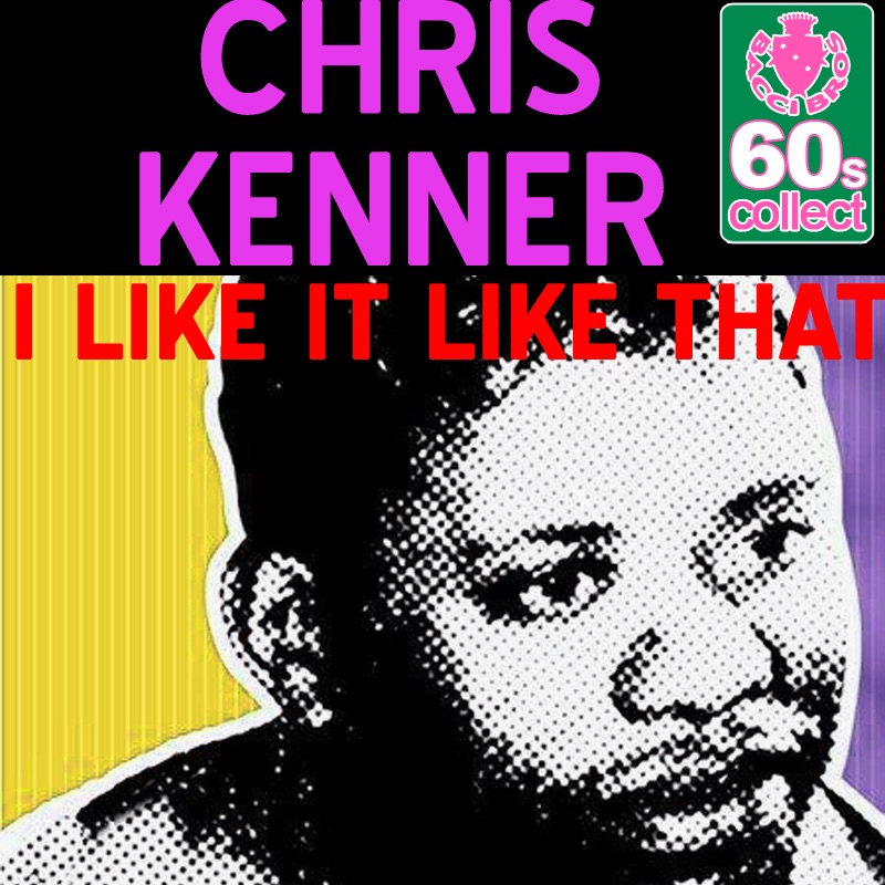 Обложка альбома «I Like It Like That (Remastered) - Single» — Chris Kenner