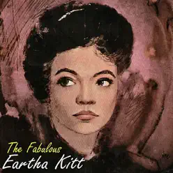 The Fabulous Eartha Kitt - Eartha Kitt
