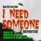 I Need Someone (Quentin Harris Vocal Mix) - Ralph Falcon lyrics