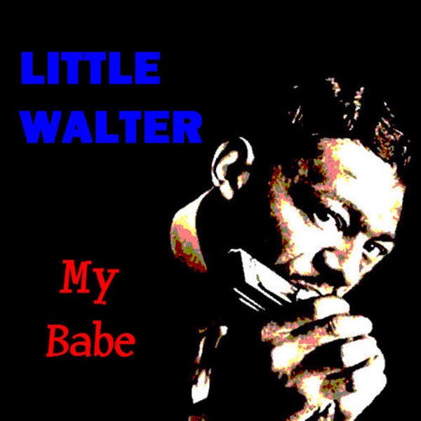 Обложка альбома «My Babe» — Little Walter