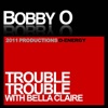 Trouble Trouble (feat. Bella Claire) - Single