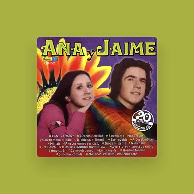 Listen to Ana y Jaime, watch music videos, read bio, see tour dates & more!