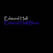 Edmond Hall Blues - Edmond Hall