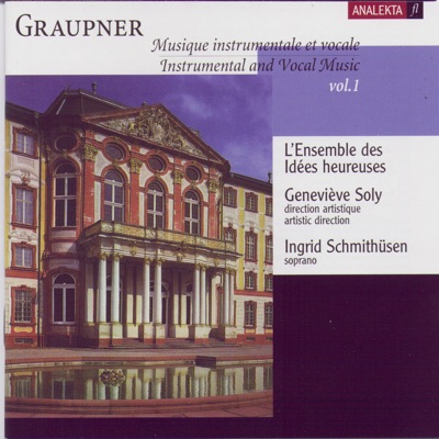 Joh Christoph Graupner: Instrumental and Vocal Music, Vol. 1