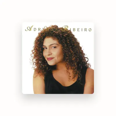 Listen to Adryana Ribeiro, watch music videos, read bio, see tour dates & more!