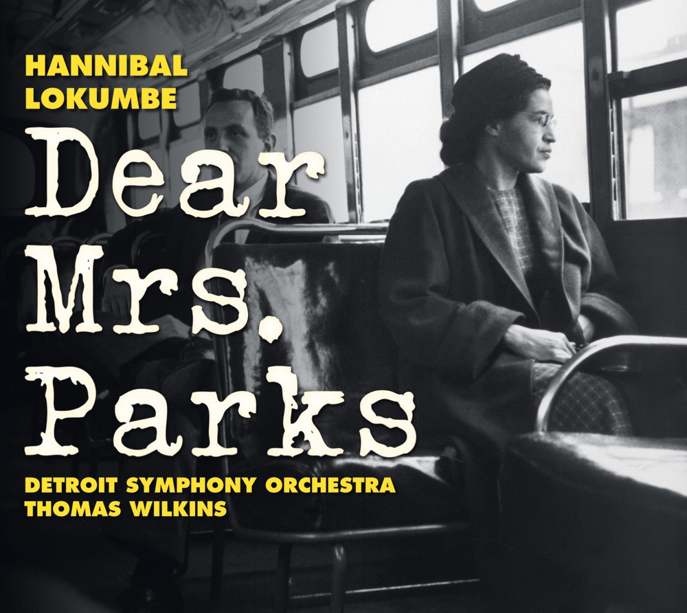 Обложка альбома «Lokumbe, H.: Dear Mrs. Parks» — Janice Chandler-Eteme, Kevin Deas, Detroit Symphony Orchestra, Thomas Wilkins, Jevetta Steele, Taylor Lee Gardner, Rackham Symphony Choir & Brazeal Dennard Chorale