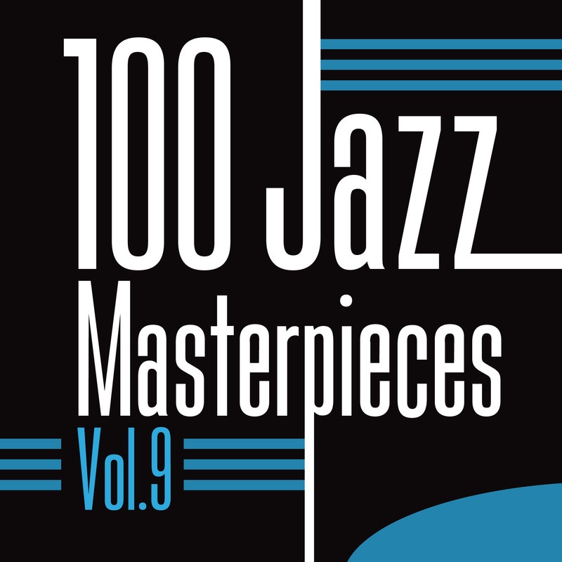 100 Jazz Masterpieces, Vol. 9