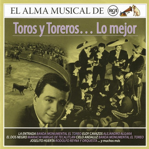 El Alma Musical de RCA: Toros y Toreros... Lo Mejor