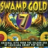 Swamp Gold, Vol. 7